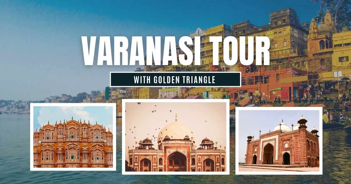 Golden Triangle with Varanasi Tour